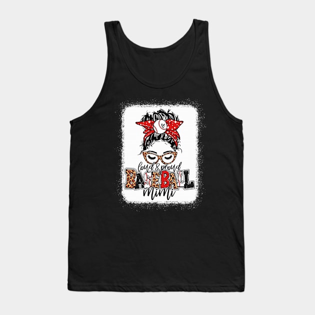 Baseball Mimi Leopard Shirt Loud And Proud Baseball Mimi Tank Top by Wonder man 